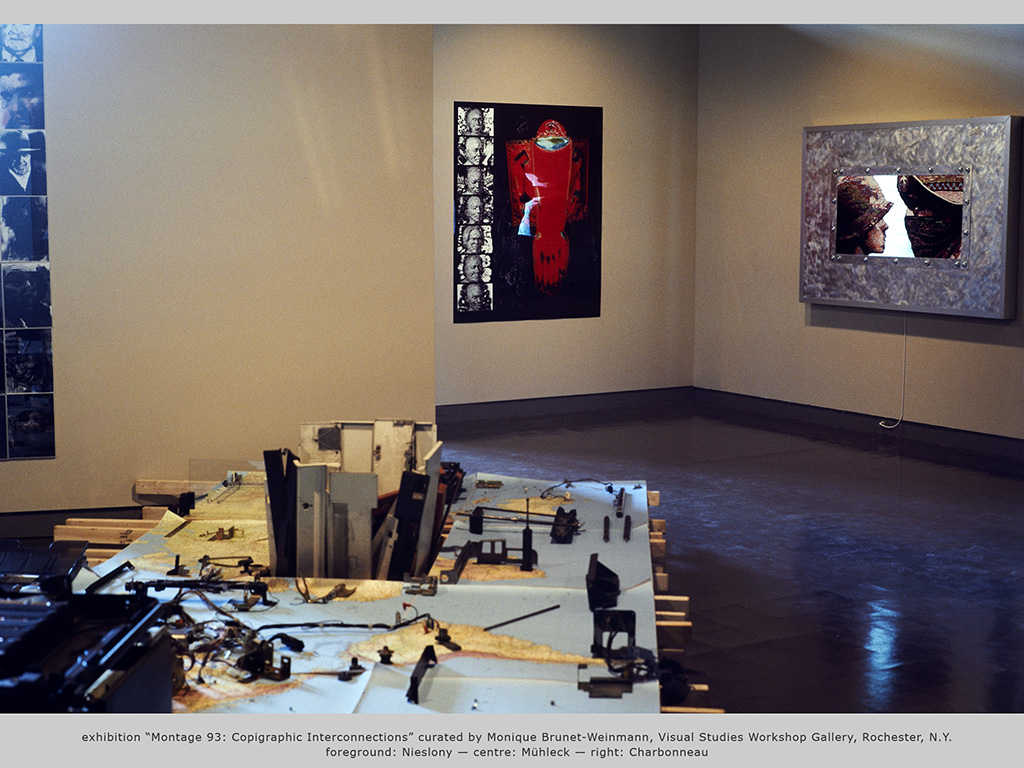 exhibition "Montage 93: Copigraphic Interconnections" Visual Studies workshop gallery, Rochester N.Y. 1993